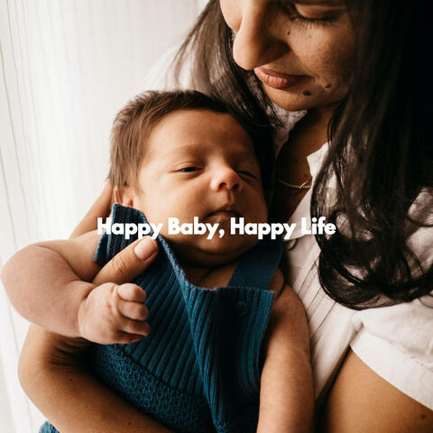 Happy Baby, Happy Life