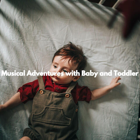 Musical Adventures with Baby and Toddler