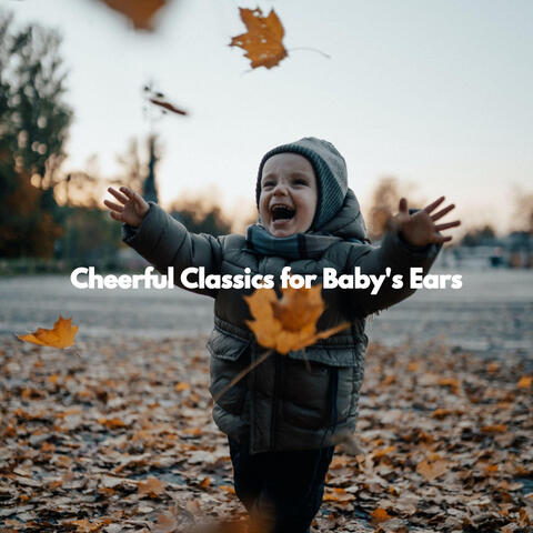 Cheerful Classics for Baby's Ears