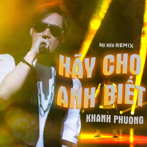 Hãy Cho Anh Biết