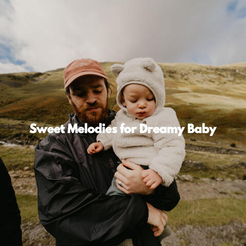 Sweet Melodies for Dreamy Baby