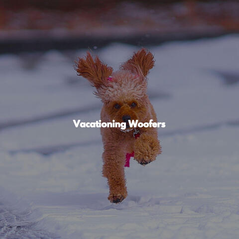 Vacationing Woofers