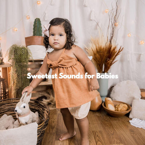 Sweetest Sounds for Babies