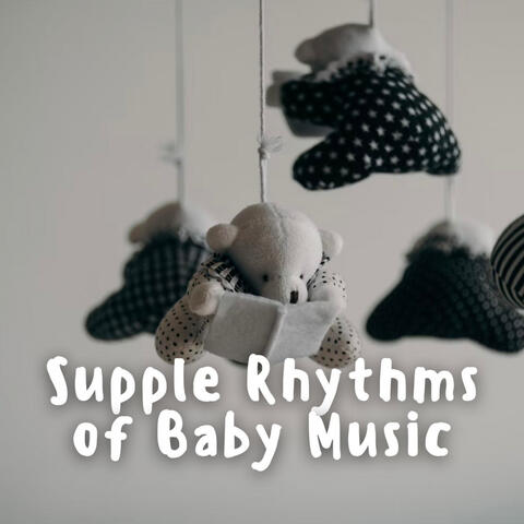 Supple Rhythms of Baby Music