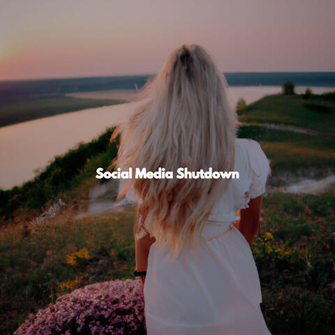 Social Media Shutdown