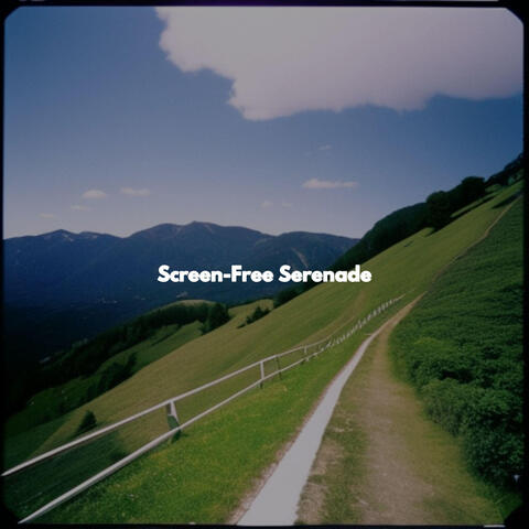 Screen-Free Serenade