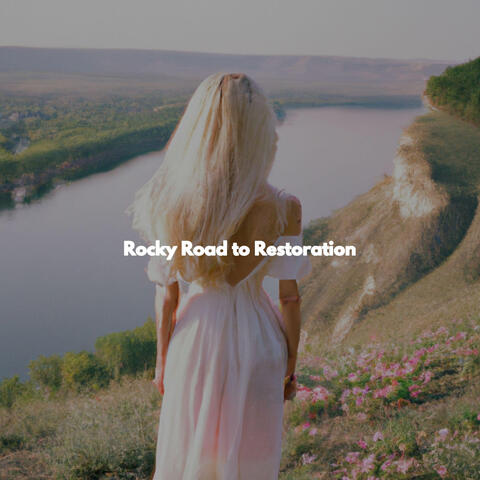 Rocky Road to Restoration