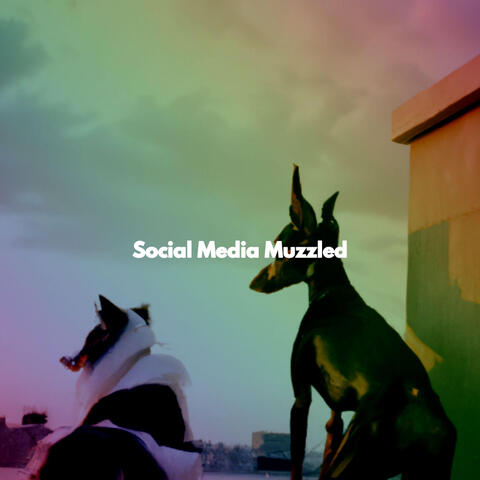 Social Media Muzzled