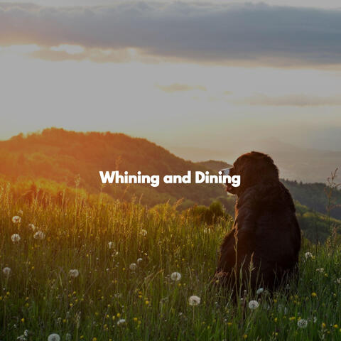 Whining and Dining