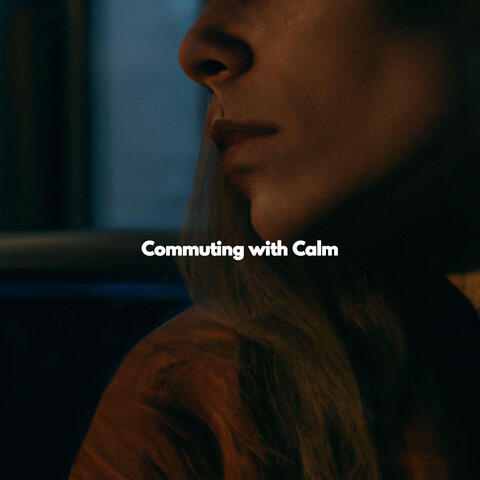 Commuting with Calm