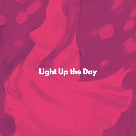 Light Up the Day