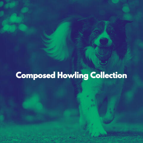 Composed Howling Collection