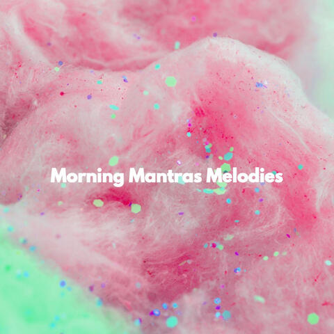 Morning Mantras Melodies
