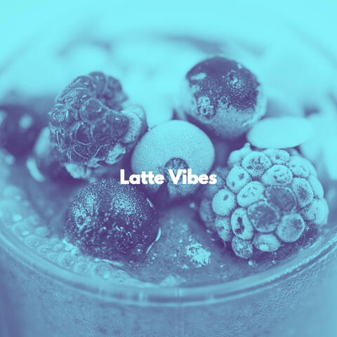 Latte Vibes