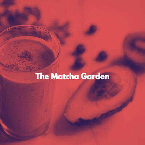 The Matcha Garden