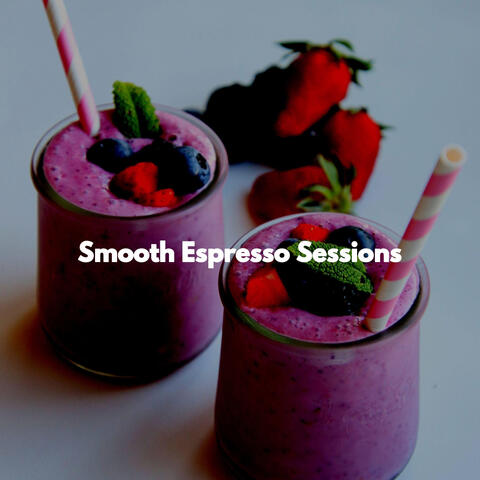 Smooth Espresso Sessions