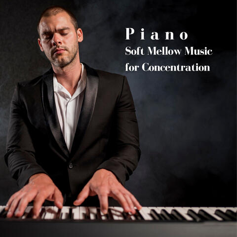 Piano: Soft Mellow Music for Concentration