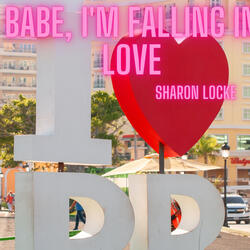 Babe, I'm Falling In Love