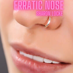 Erratic Nose