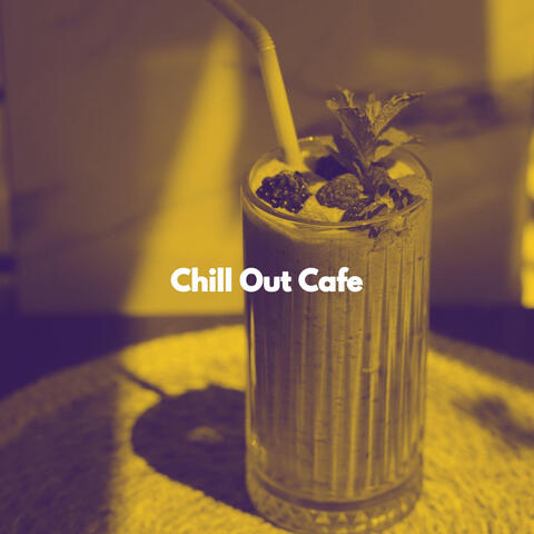 Chill Out Cafe