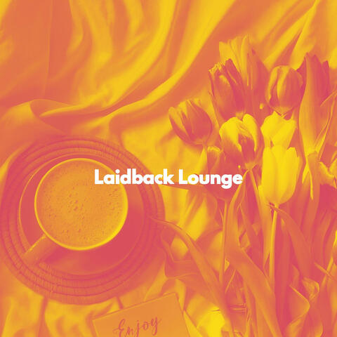 Laidback Lounge