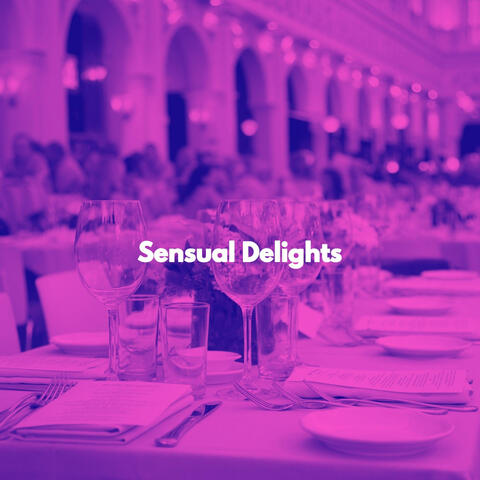 Sensual Delights