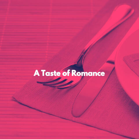A Taste of Romance