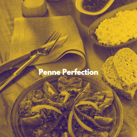 Penne Perfection