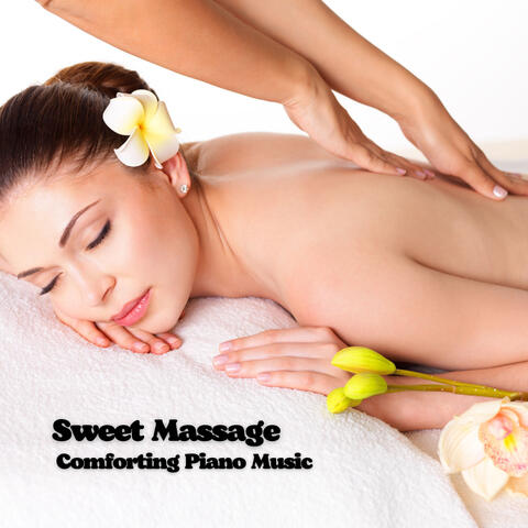 Sweet Massage: Comforting Piano Music