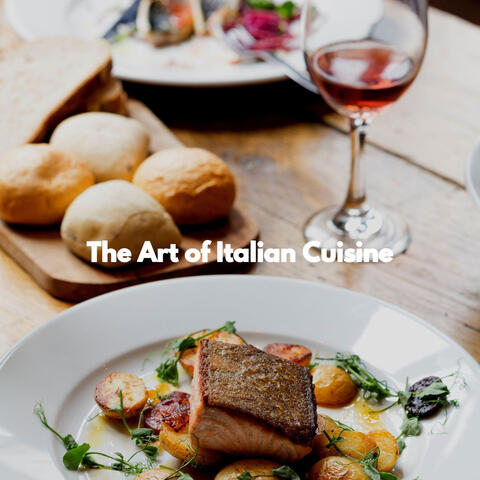 The Art of Italian Cuisine