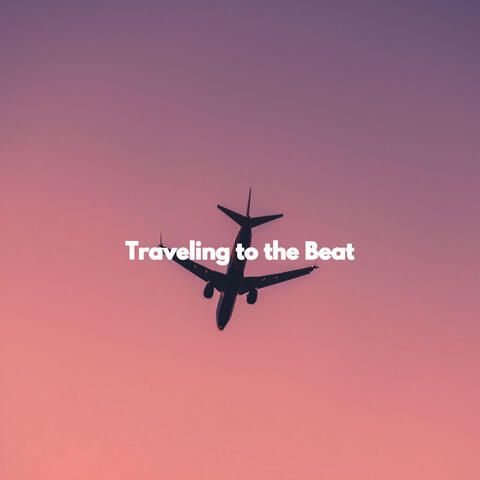 Traveling to the Beat