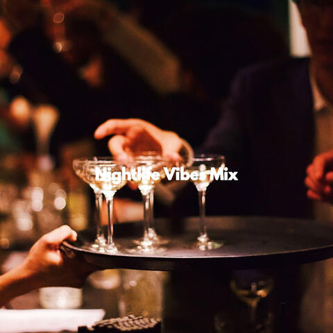 Nightlife Vibes Mix