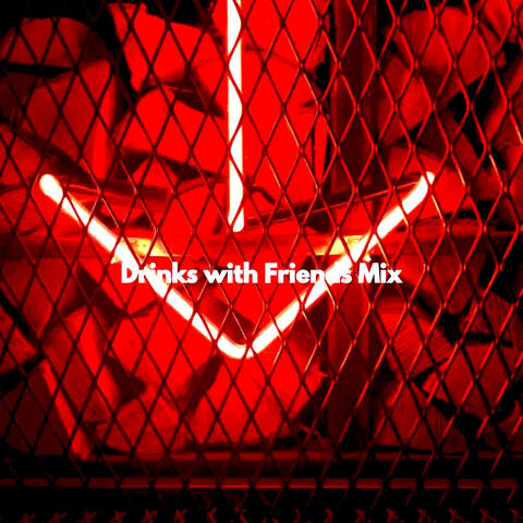 Drinks with Friends Mix