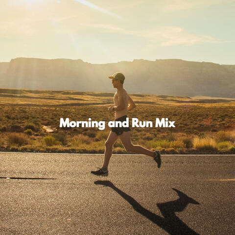 Morning and Run Mix