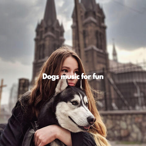 Dogs music for fun