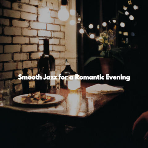 Smooth Jazz for a Romantic Evening