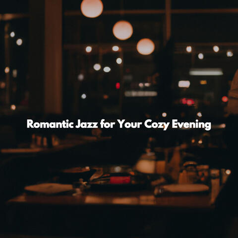 Romantic Jazz for Your Cozy Evening