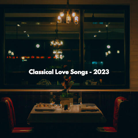 Classical Love Songs - 2023