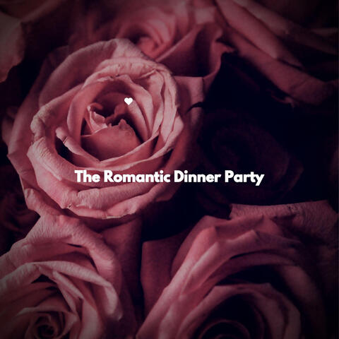 The Romantic Dinner Party