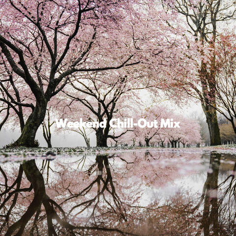 Weekend Chill-Out Mix