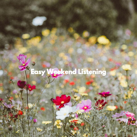 Easy Weekend Listening