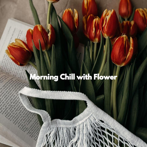 Morning Chill with Flower