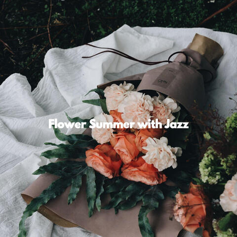 Flower Summer with Jazz