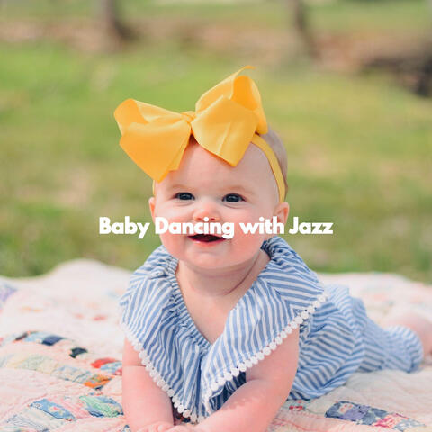 Baby Dancing with Jazz