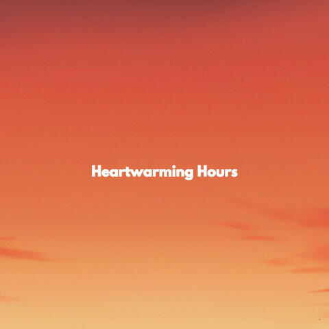 Heartwarming Hours