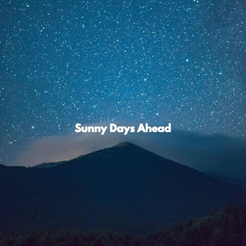 Sunny Days Ahead