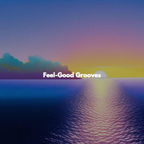 Feel-Good Grooves