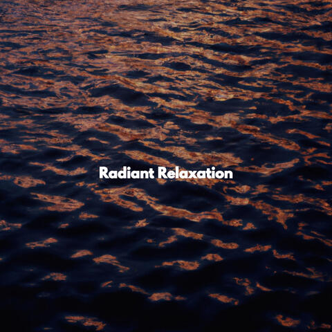 Radiant Relaxation