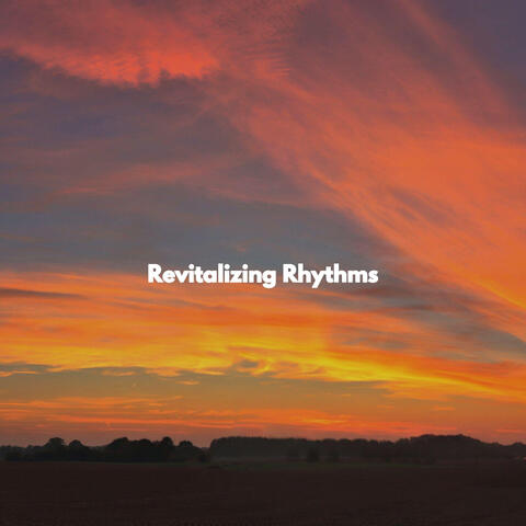 Revitalizing Rhythms
