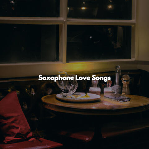 Saxophone Love Songs